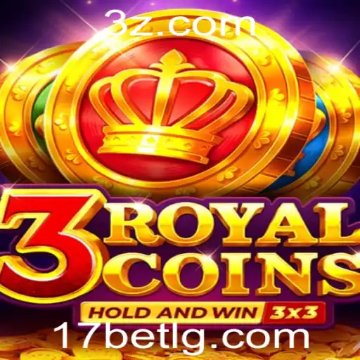 3royalcoins: Descubra o Mundo das Apostas com a Plataforma 17 bet Login