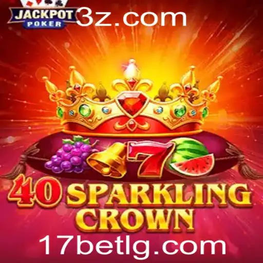 Descubra o Fascinante Mundo de 40SparklingCrown e as Facilidades do 17 bet Login