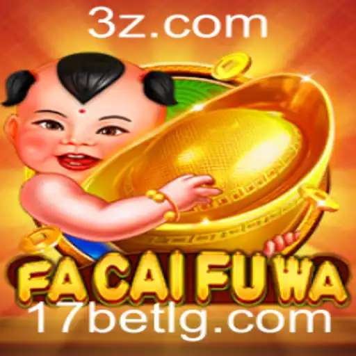 Descubra FaCaiFuWa: Um Mergulho no Jogo e a Plataforma 17 Bet Login