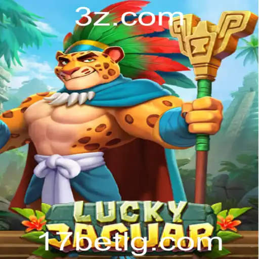 Descubra o Mundo Emocionante de LuckyJaguar e o 17 Bet Login